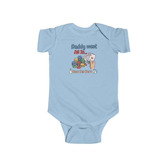 Infant Bodysuit — "Daddy Went All In...Now I’m Here" Cute Poker Baby One-Piece