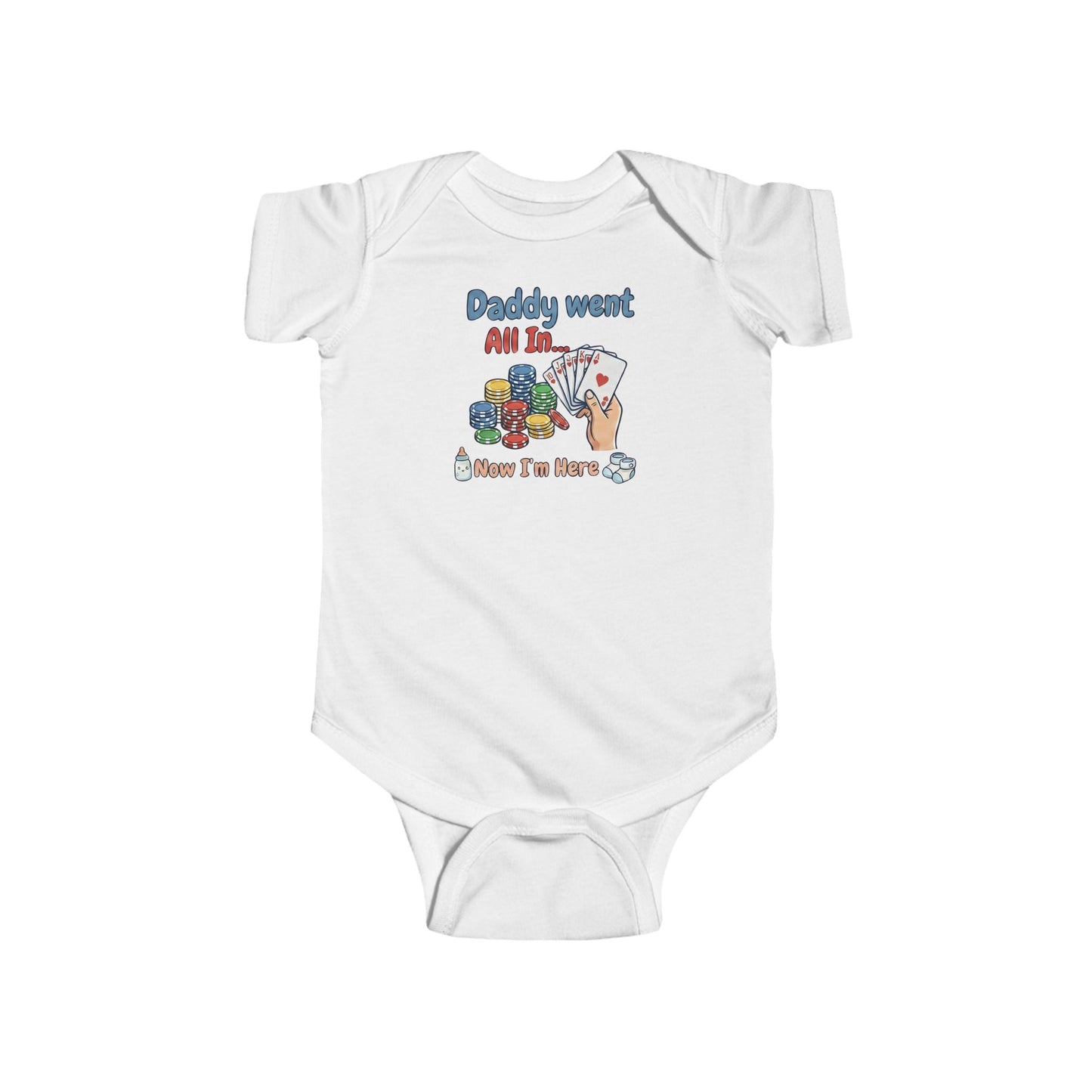 Infant Bodysuit — "Daddy Went All In...Now I’m Here" Cute Poker Baby One-Piece