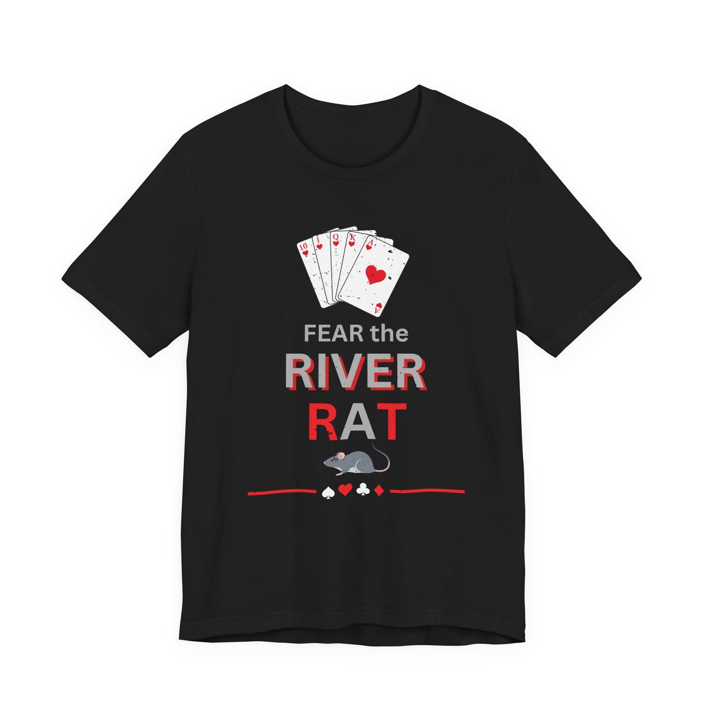 Fear the River Rat Poker T‑Shirt – Funny Card Player Tee