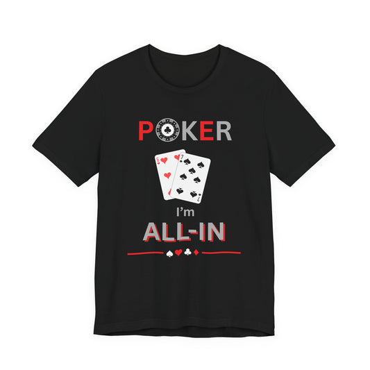 Poker "I'm All-In" T-Shirt — Men's Playing Cards Casino Tee