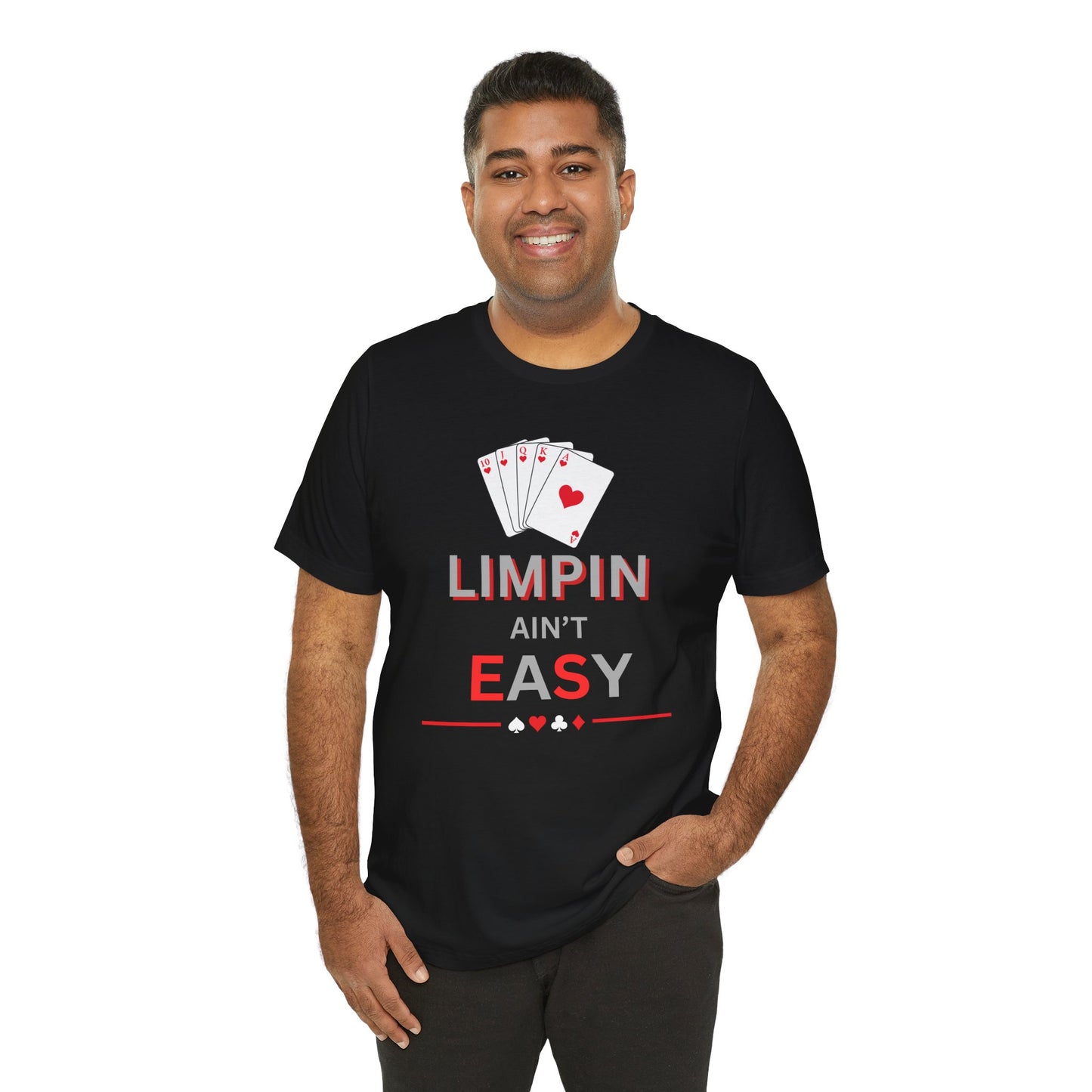 Poker T‑Shirt — “Limpin Ain’t Easy” Playing Cards Tee