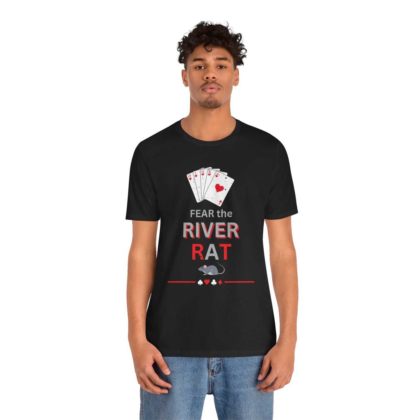 Fear the River Rat Poker T‑Shirt – Funny Card Player Tee