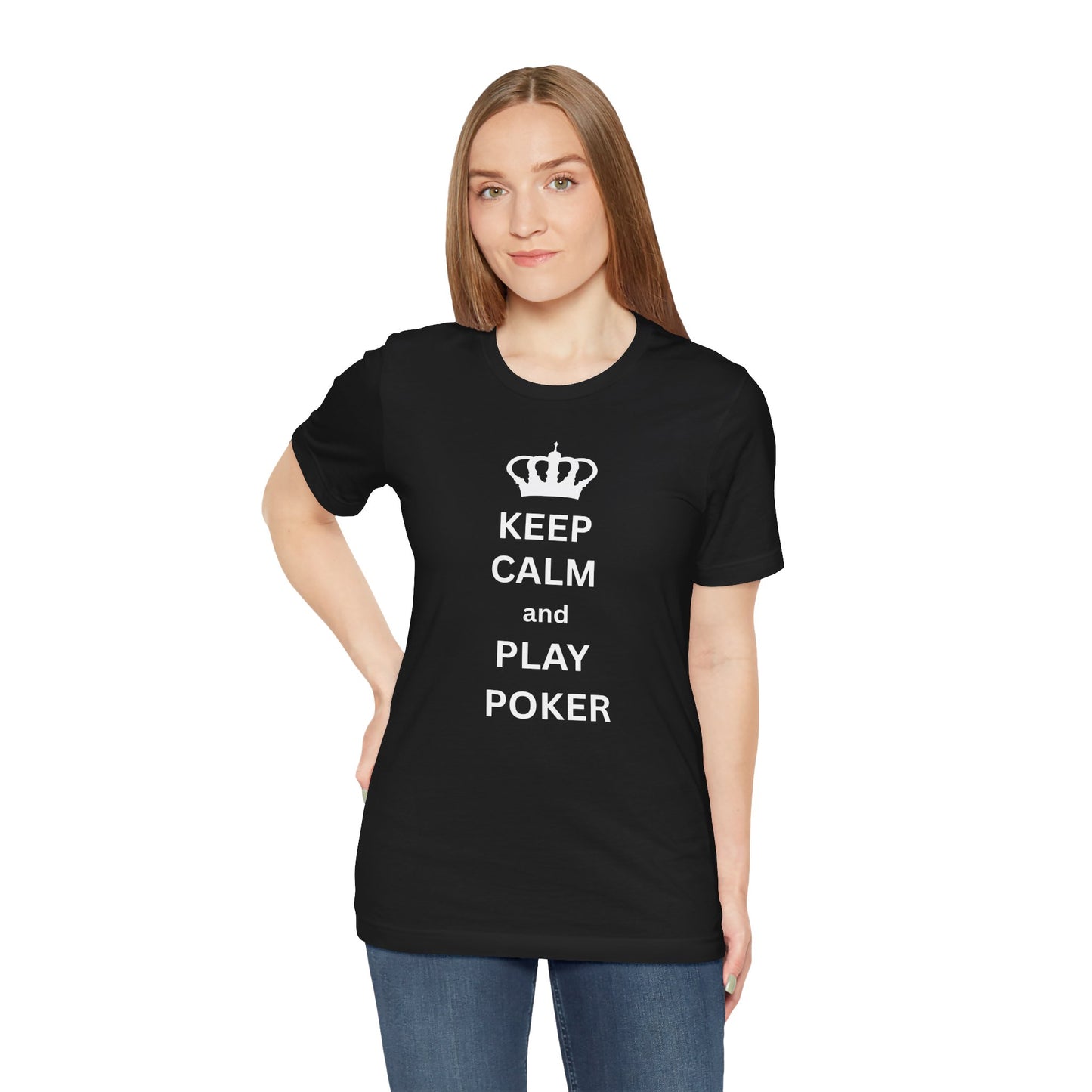 Keep Calm and Play Poker T-Shirt — Poker Player Tee