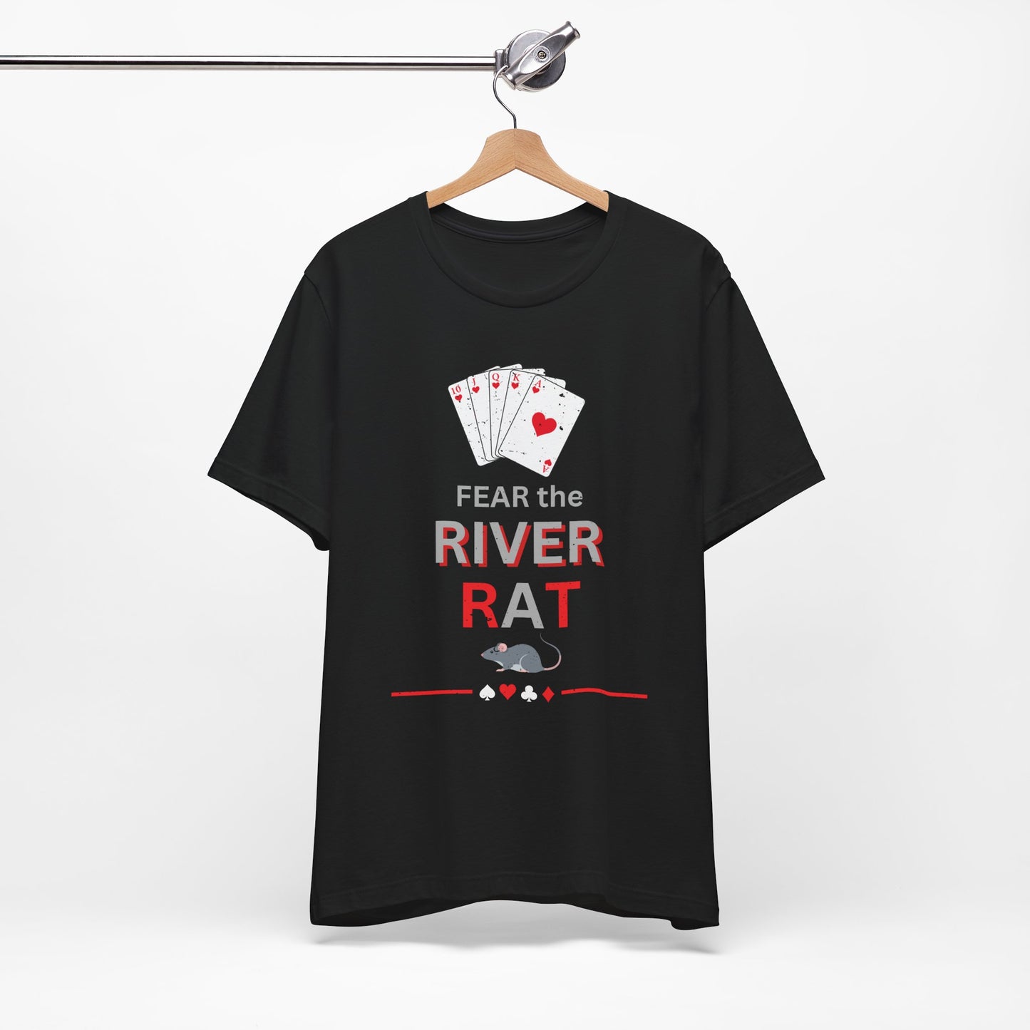 Fear the River Rat Poker T‑Shirt – Funny Card Player Tee