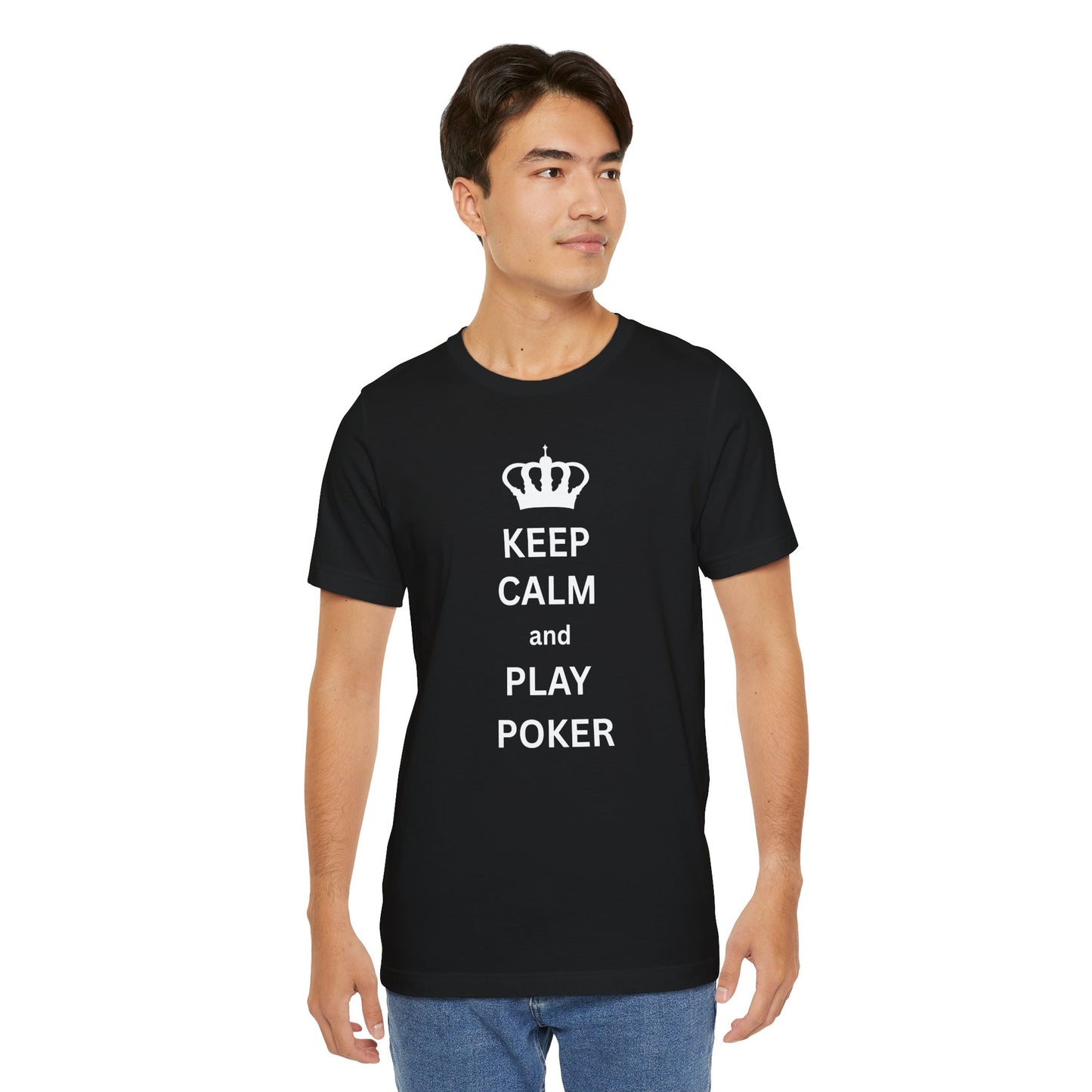 Keep Calm and Play Poker T-Shirt — Poker Player Tee