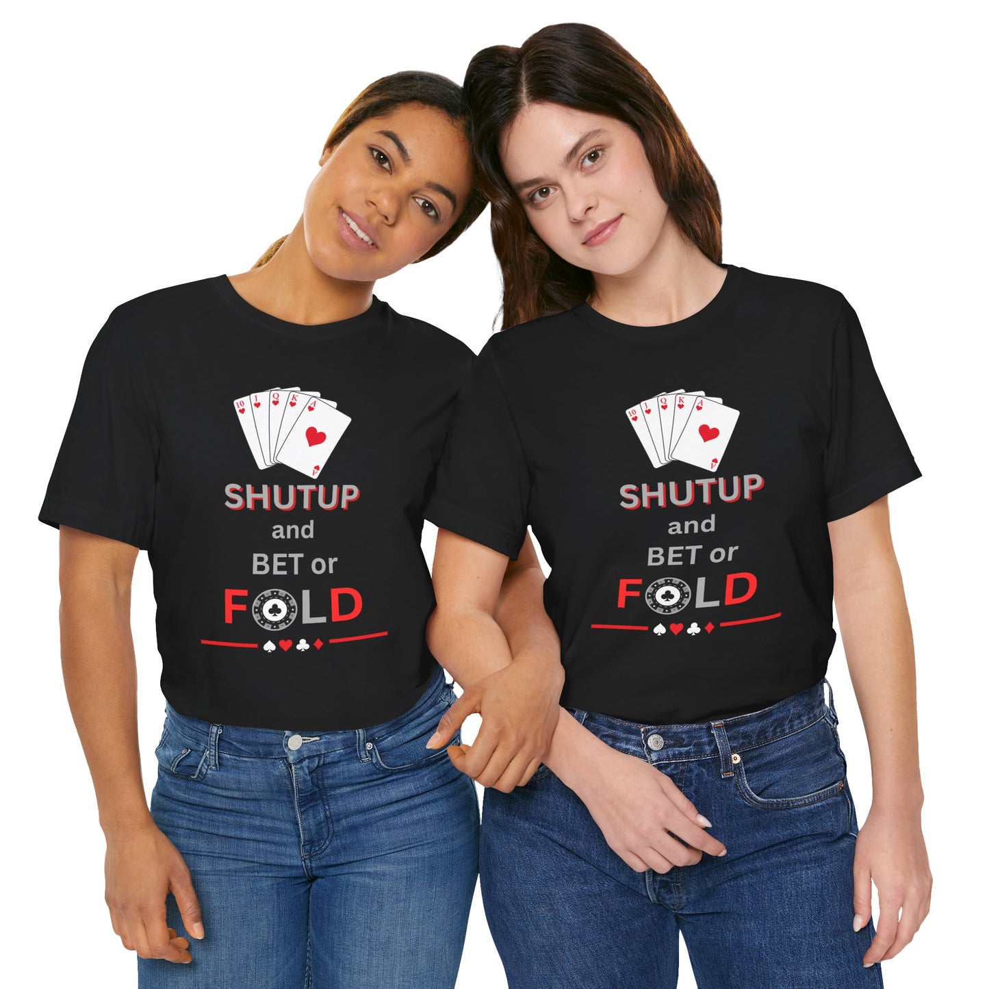 Poker Graphic Tee — “Shut Up and Bet or Fold” Card Game T-Shirt