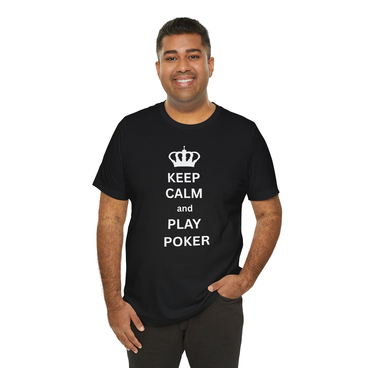 Keep Calm and Play Poker T-Shirt — Poker Player Tee